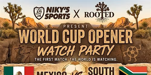 World Cup Opener Watch Party \u2014 Mexico vs. South Africa | Rooted x Niky's