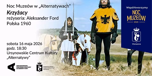 Noc Muze\u00f3w w \u201eAlternatywach\u201d | projekcja filmu \u201eKrzy\u017cacy\u201d | re\u017cyseria: Aleksander Ford | Polska 1960