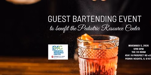 Guest Bartending Event to benefit the Pediatric Resource Center