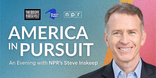 America in Pursuit: An Evening with NPR's Steve Inskeep