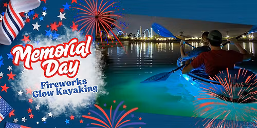 Memorial Day Fireworks and Glow Kayaking