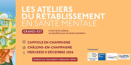 Les Ateliers du R\u00e9tablissement en Sant\u00e9 mentale Grand Est - Art & Culture \u2728