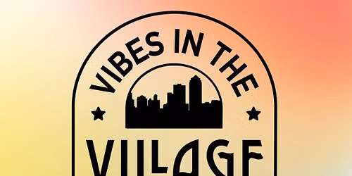 Vibes in the Village