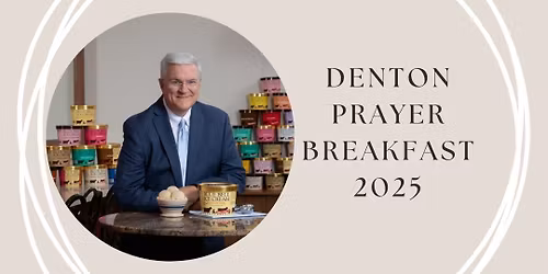 Denton Prayer Breakfast 2025