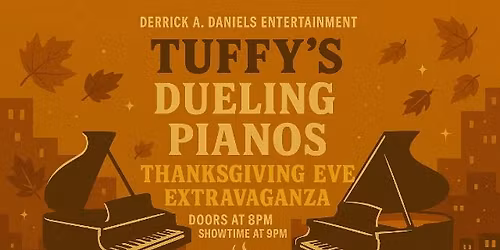 Tuffy's Dueling Pianos Thanksgiving Eve Extravaganza | Tuffy's Music Box | Nov 26