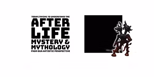 After Life, Mystery & Mythology - Official Opening