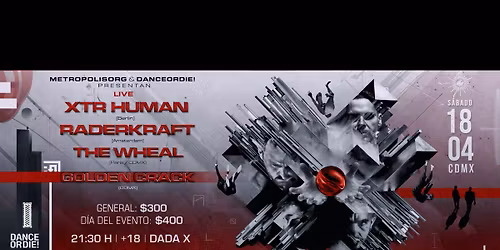  XTR HUMAN + Raderkraft | CDMX | DANCEORDIE!