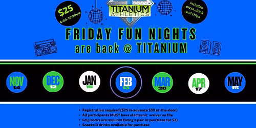 FRIDAY FUN NIGHT at Titanium Athletics