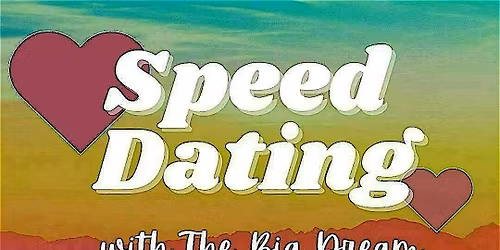 Poly Speed Dating with The Big Dream