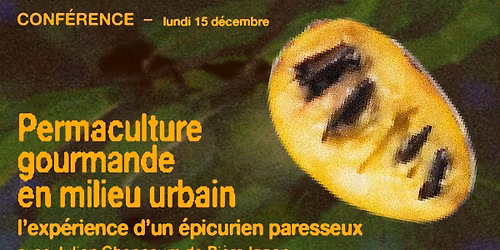 Conf\u00e9rence: Permaculture gourmande en milieu urbain