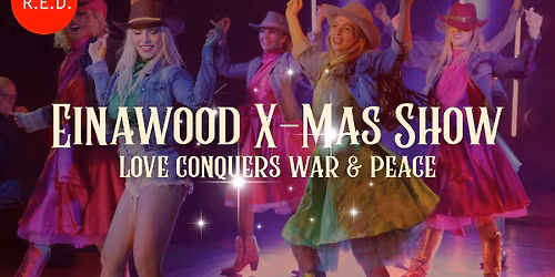 Einawood X-Mas Show \u2013 Love ConQuers War & Peace