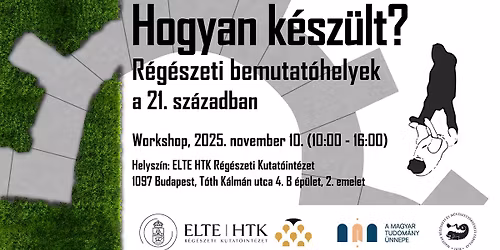 Hogyan k\u00e9sz\u00fclt: r\u00e9g\u00e9szeti bemutat\u00f3helyek a 21. sz\u00e1zadban