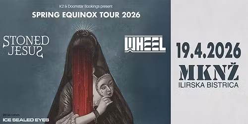 STONED JESUS (UKR: stoner rock) + WHEEL (FIN: prog rock) + ICE SEALED EYES (BEL: metal)