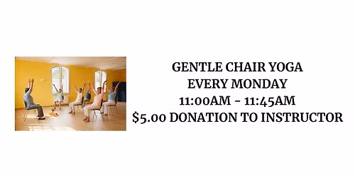 GENTLE CHAIR YOGA EVERY MONDAY AT SHREWSBURY SENIOR CENTER