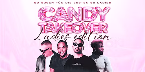 SWEET LIKE CANDY - CANDY TAKEOVER LADIES EDITION