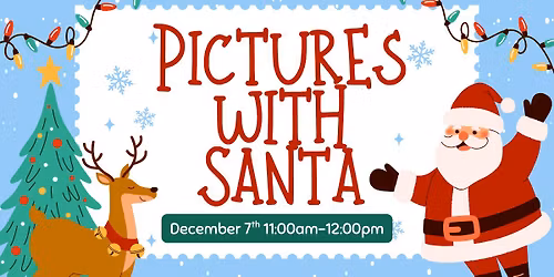 \ud83c\udf85 Pictures with Santa \ud83c\udf84