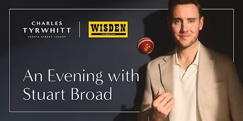 Charles Tyrwhitt x Wisden - An Evening with Stuart Broad