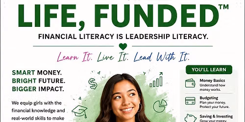 Life, Funded - Fueling HER Future (6 Week In-person Program)