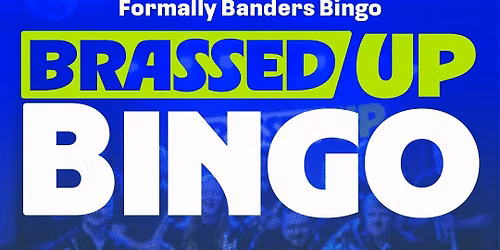Brassed Up Bingo Queensbury Conservative Club