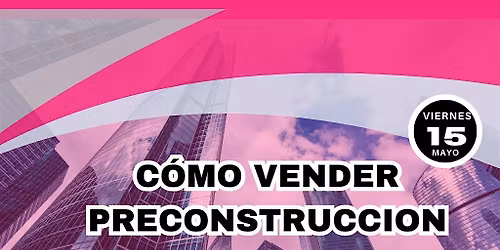 C\u00d3MO VENDER PRECONSTRUCCION