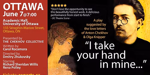 I TAKE YOUR HAND IN MINE - A PLAY ABOUT ANTON CHEKHOV LOVE STORY - JUNE 7TH 