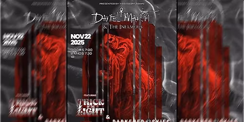 Daniel Martin & The Infamous feat. Trick of the Light and Darkened Skies