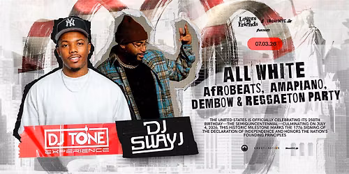 ALL WHITE Independence Day: DJ TONE & DJ SWAY J Boat Party