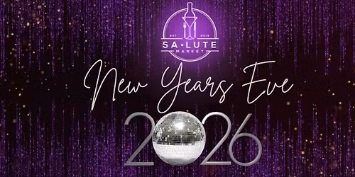 New Years Eve 2026 @Salute Market 
