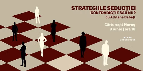 Strategiile seduc\u021biei. Contradic\u021bie sau nu?, cu Adriana Babe\u021bi