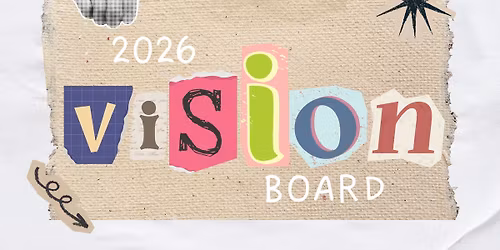 2026 Vision Boards! Community Night hosted by Creation Counseling