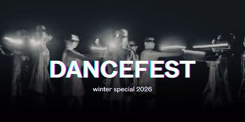 DANCEFEST WINTER SPECIAL 2026