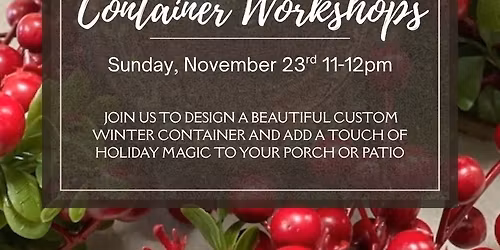 Winter Container Workshop