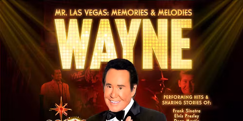 Wayne Newton - Mr. Las Vegas - Memories and Melodies