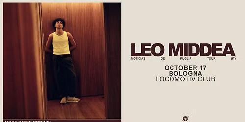 LEO MIDDEA - Not\u00eccias De Puglia Tour @ Locomotiv