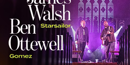 James Walsh (Starsailor) + Ben Ottewell (Gomez) - Llandudno