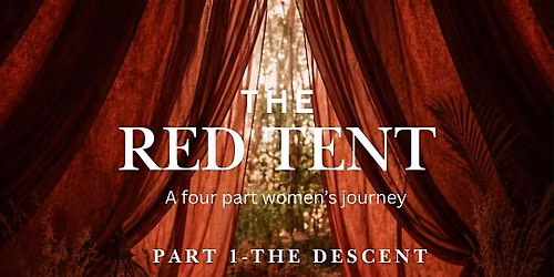 The Red Tent: The Descent