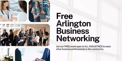 Arlington Business Networking Event - All Industries Welcome