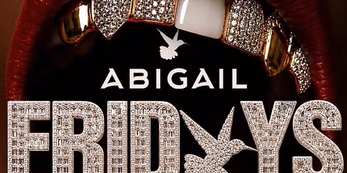 Abigail Fridays W\/ Open Bar