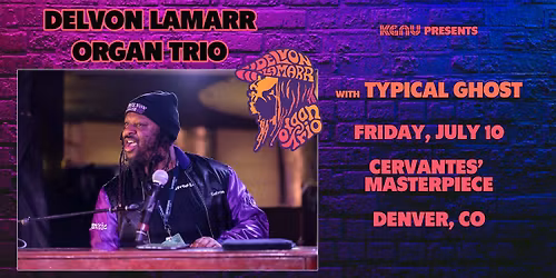 Delvon Lamarr Organ Trio w\/ Typical Ghost