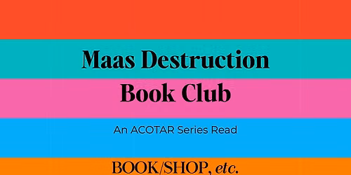 MAAS Destruction Book Club: ACOSF