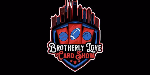Brotherly Love Card Show