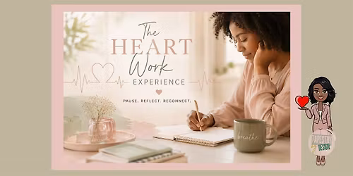 The HEART Work Experience ($25): A Guided Reset for Women Leaders