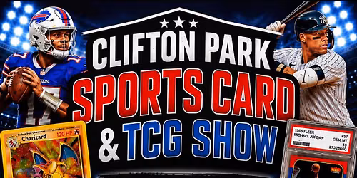 CLIFTON PARK SPORTS CARD & TCG SHOW