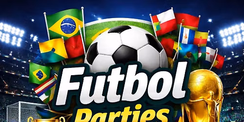 \u26bd Futbol Parties | Jun 11-Jul 19