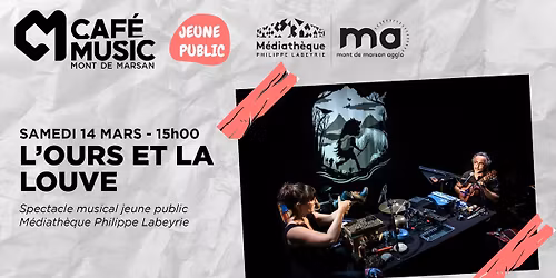 L'OURS ET LA LOUVE - Caf\u00e9Music \u00e0 la M\u00e9diath\u00e8que du Marsan