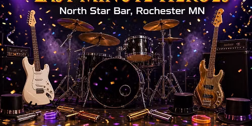 New Years Eve at North Star with THE LAST MINUTE HEROES!