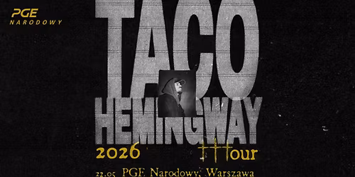 TACO HEMINGWAY 2026 \u2020\u2020\u2020OUR @ PGE Narodowy