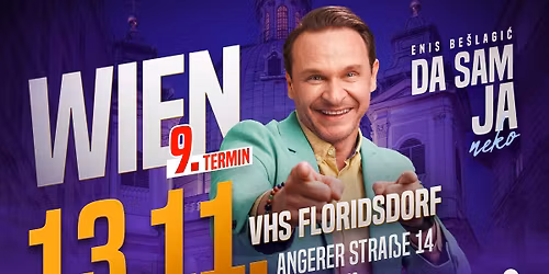 Enis Be\u0161lagi\u0107 \u201cDA SAM JA NEKO\u201d \u2013 Wien 9.termin
