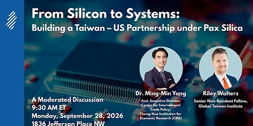 From Silicon to Systems: Building a Taiwan\u2013US Partnership under Pax Silica
