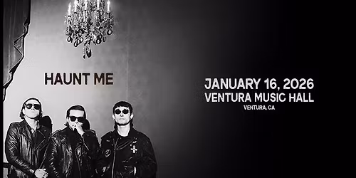Haunt Me at Ventura Music Hall